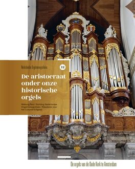 De aristocraat onder onze historische orgels