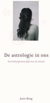 De Astrologie In Ons - Josie Boog