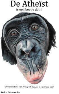 De atheist is een beetje dom - Boek Walter Tessensohn (9491026682)