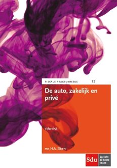 De Auto, Zakelijk En Privé - Fiscale