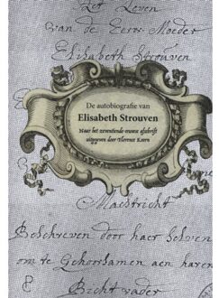 De autobiografie van Elisabeth Strouven (1600-1661)