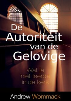 De autoriteit van de gelovige - Andrew Wommack - ebook