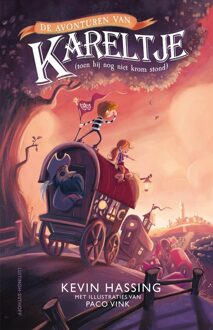 De avonturen van Kareltje (toen hij nog niet krom stond) -  Kevin Hassing (ISBN: 9789021058085)