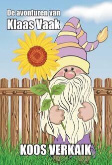 De avonturen van Klaas Vaak -  Koos Verkaik (ISBN: 9789464938067)