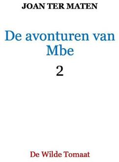 De Avonturen Van Mbe / 2 / Avonturen - Joan Ter Maten