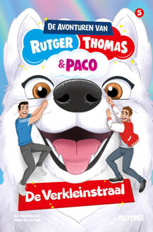De avonturen van Rutger, Thomas en Paco 5 - De Verkleinstraal -  Rutger Vink, Thomas van Grinsven (ISBN: 9789030510765)