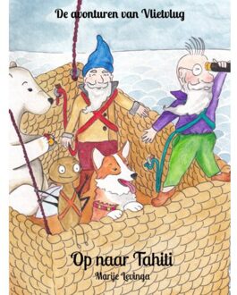 De Avonturen Van Vlietvlug - Op Naar Tahiti - Marije Levinga
