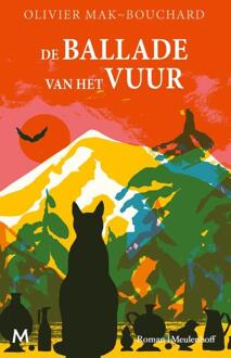 De ballade van het vuur -  Olivier Mak-Bouchard (ISBN: 9789029099493)