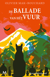 De ballade van het vuur -  Olivier Mak-Bouchard (ISBN: 9789402322743)