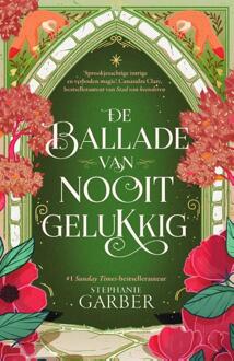 De ballade van nooit gelukkig -  Stephanie Garber (ISBN: 9789049206932)