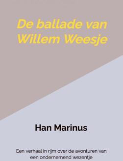 De ballade van Willem Weesje -  Han Marinus (ISBN: 9789403772592)
