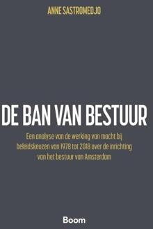 De ban van bestuur -  Anne Sastromedjo (ISBN: 9789047302551)
