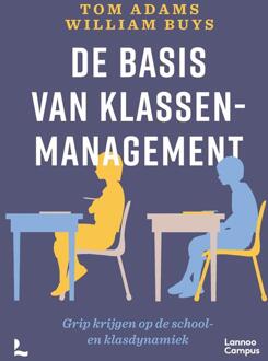 De basis van klassenmanagement -  Tom Adams, William Buys (ISBN: 9789401430210)