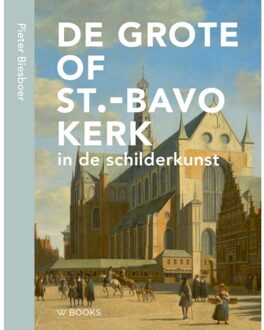 De Bavo In De Schilderkunst - Pieter Biesboer