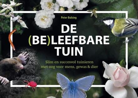 De (Be)leefbare tuin - Boek Peter Bulsing (9491936107)