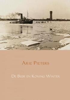 De Beer en Koning Winter - Boek Arie Pieters (9463679324)