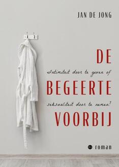 De begeerte voorbij -  Jan de Jong (ISBN: 9789465280936)