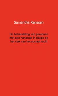 De behandeling van personen met een handicap in Belgie op het vlak van het sociaal recht - Boek Samantha Renssen (9461930771)