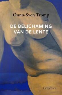 De belichaming van de lente -  Onno-Sven Tromp (ISBN: 9789465018881)
