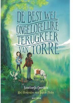 De Best Wel Ongelofelijke Terugkeer Van Torre - Torre - Annekarijn Overduin