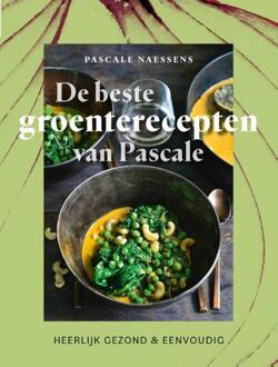 De beste groenterecepten van Pascale -  Pascale Naessens (ISBN: 9789401499422)