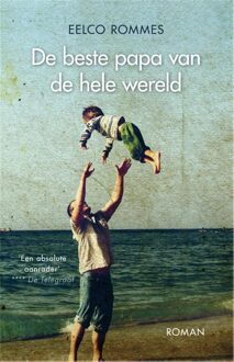 De beste papa van de hele wereld - eBook Eelco Rommes (9049953999)