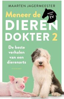 De Beste Verhalen Van Een Dierenarts - Meneer De Dierendokter - Maarten Jagermeester