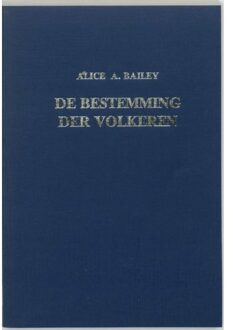 De bestemming der volkeren - Boek A.A. Bailey (9062717195)