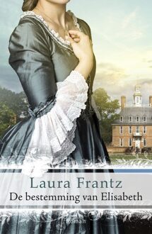 De bestemming van Elisabeth - eBook Laura Frantz (9029727578)