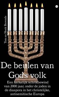 De beulen van Gods volk -  Henk Berends & Tom Berends (ISBN: 9789464686951)