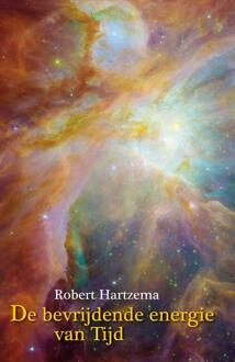 De bevrijdende energie van Tijd - Boek Robert Hartzema (9063501048)