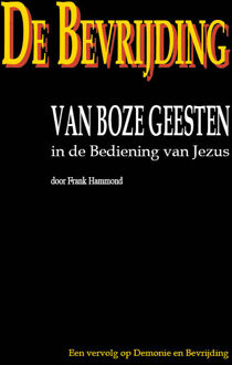 De Bevrijding Van Boze Geesten In De Bediening Van - (ISBN:9789066590922)