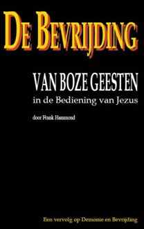 De Bevrijding Van Boze Geesten In De Bediening Van - (ISBN:9789066590922)