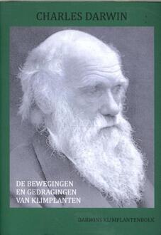 De Bewegingen En Gedragingen Van Klimplanten - Darwins Meesterwerken - Charles Darwin