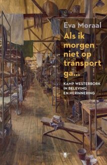 De Bezige Bij Amsterdam Als ik morgen niet op transport ga... - eBook Eva Moraal (9023489527)