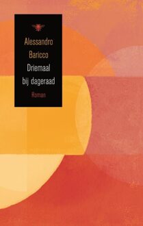 De Bezige Bij Amsterdam Driemaal bij dageraad - eBook Alessandro Baricco (9023478509)