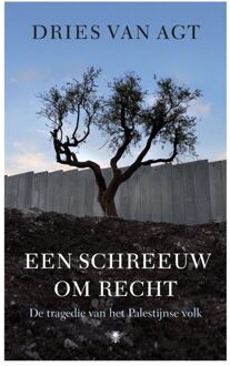 De Bezige Bij Amsterdam Een schreeuw om recht - eBook Dries van Agt (9023442474)