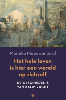 De Bezige Bij Amsterdam Het hele leven is hier een wereld op zichzelf - eBook Marieke Meeuwenoord (9023489624)