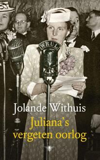 De Bezige Bij Amsterdam Juliana's vergeten oorlog - eBook Jolande Withuis (9023484592)