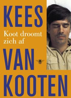 De Bezige Bij Amsterdam Koot droomt zich af - eBook Kees van Kooten (902347922X)