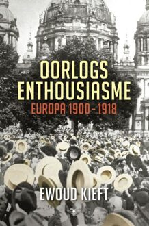 De Bezige Bij Amsterdam Oorlogsenthousiasme - eBook Ewoud Kieft (9023484746)