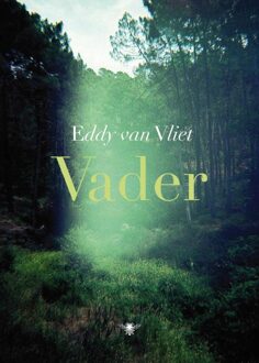 De Bezige Bij Amsterdam Vader - eBook Eddy van Vliet (9023484371)