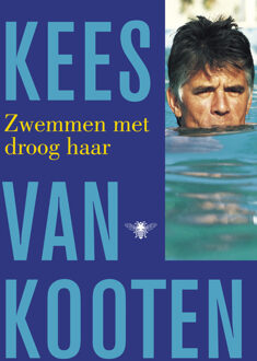 De Bezige Bij Amsterdam Zwemmen met droog haar - eBook Kees van Kooten (9023479122)