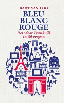 De Bezige Bij Antwerpen Bleu blanc rouge - eBook Bart van Loo (9460421873)