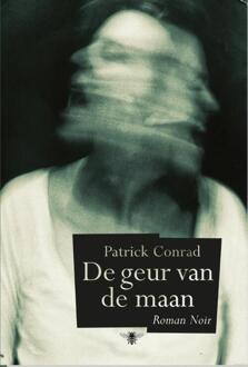 De Bezige Bij Antwerpen De geur van de maan - eBook Patrick Conrad (9460421652)