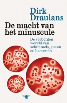 De Bezige Bij Antwerpen De macht van het minuscule - eBook Dirk Draulans (9460423698)