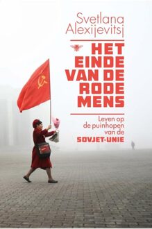 De Bezige Bij Antwerpen Het einde van de rode mens - eBook Svetlana Alexijevitsj (9460423728)