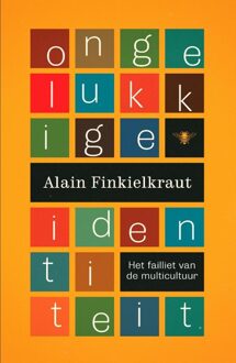 De Bezige Bij Antwerpen Ongelukkige identiteit - eBook Alain Finkielkraut (946042337X)