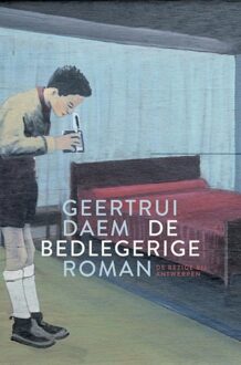 De Bezige Bij De bedlegerige - eBook Geertrui Daem (9460421024)