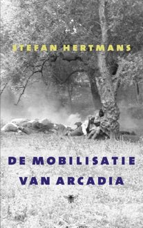 De Bezige Bij De mobilisatie van Arcadia - eBook Stefan Hertmans (9023497120)